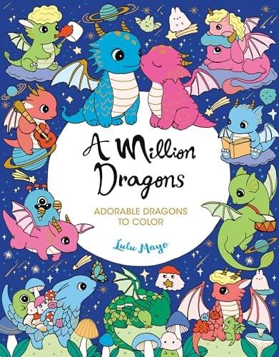 A Million Dragons (A  Million Creatures to Color)