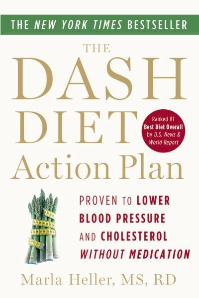 The DASH Diet Action Plan: Proven to Lower Blood Pressure and Cholesterol without Medication