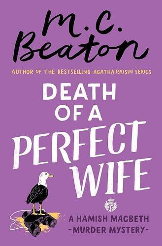 Death of a Perfect Wife (Hamish Macbeth Mysteries, Bk. 4)