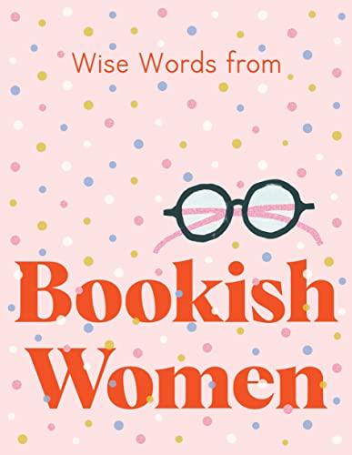 Wise Words From Bookish Women