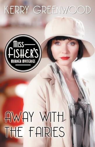 Away With the Fairies (Miss Fisher's Murder Mysteries, Bk. 11)