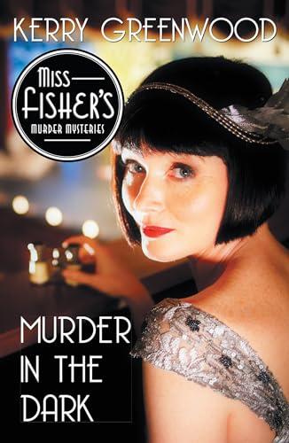 Murder in the Dark (Miss Fisher's Murder Mysteries, Bk. 16)