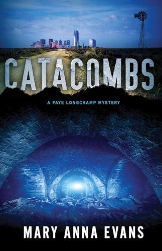 Catacombs (Faye Longchamp Archaeological Mystery, Bk. 12)