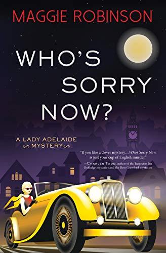 Who's Sorry Now? (Lady Adelaide Mysteries, Bk. 2 - Large Print)