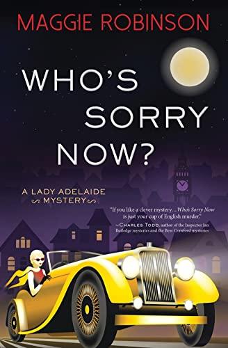Who's Sorry Now? (Lady Adelaide Mysteries, Bk. 2)