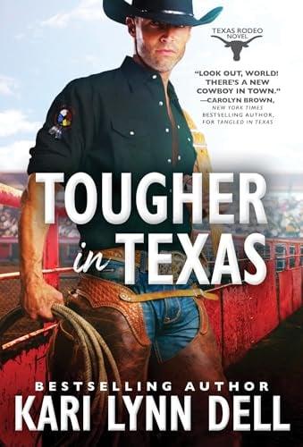 Tougher in Texas (Texas Rodeo, Bk. 3)