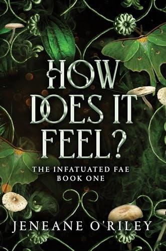 How Does It Feel? (Infatuated Fae, Bk. 1)