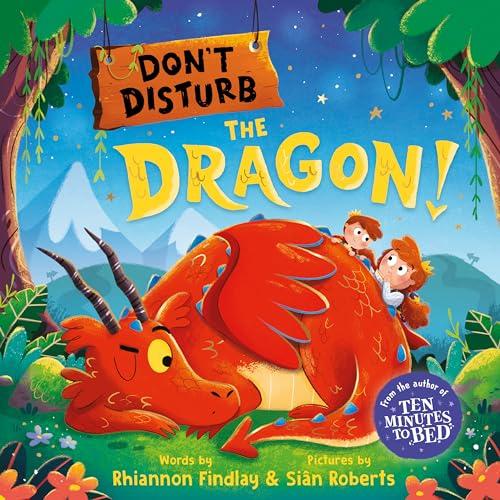 Don't Disturb the Dragon! A Bedtime Adventure