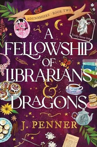 A Fellowship of Librarians & Dragons (Adenashire, Bk. 2)