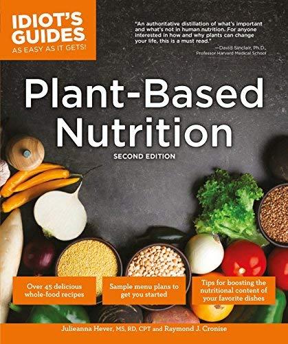 Plant-Based Nutrition (Idiot's Guides, 2nd Edition)