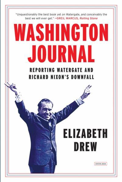 Washington Journal: Reporting Watergate and Richard Nixon's Downfall