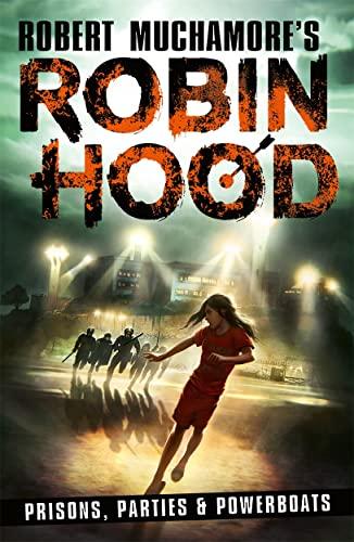 Prisons, Parties and Powerboats (Robin Hood, Bk. 7)