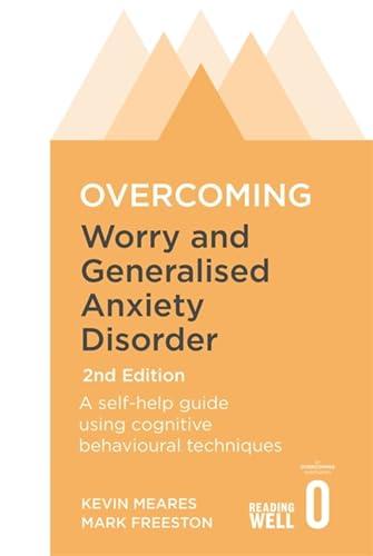 Overcoming Worry and Generalised Anxiety Disorder (2nd Edition)