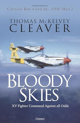 Bloody Skies: XV Fighter Command Against all Odds