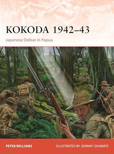 Kokoda 1942–43: Japanese Defeat in Papua (Campaign, No. 425)