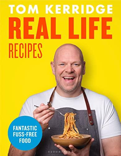 Real Life Recipes: Fantastic, Fuss-Free Food