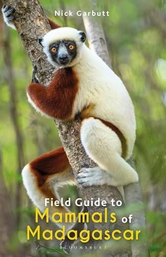 Field Guide to Mammals of Madagascar (Bloomsbury Naturalist)