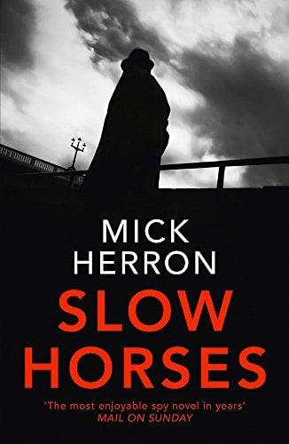 Slow Horses (Slough House, Bk. 1)