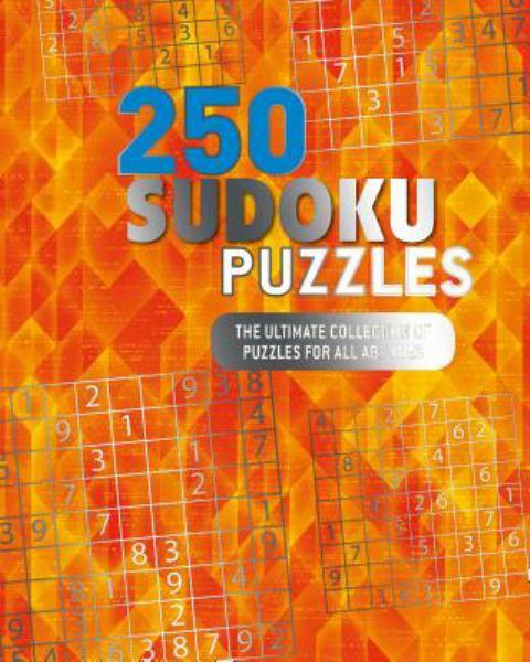 250 Sudoku Puzzles: The Ultimate Collection of Puzzles for All Abilities