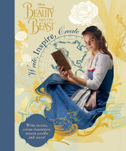 Write, Inspire, Create: Write Stories, Create Characters, Invent Worlds and More! (Disney Beauty and the Beast)