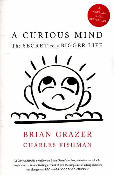 A Curious Mind: The Secret to a Bigger Life