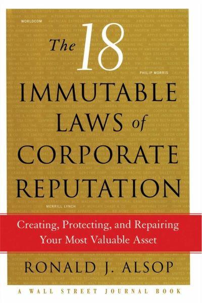 The 18 Immutable Laws of Corporate Reputation