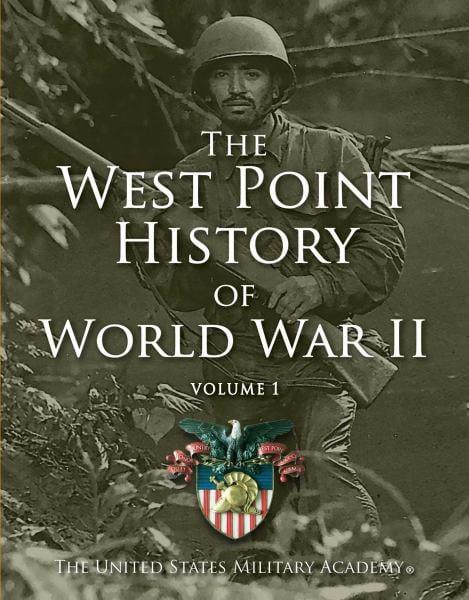 West Point History of World War II (Volume 1)