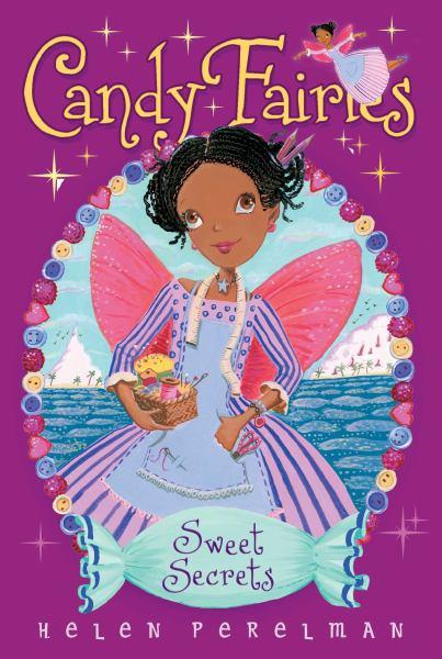 Sweet Secrets (Candy Fairies, Bk. 15)