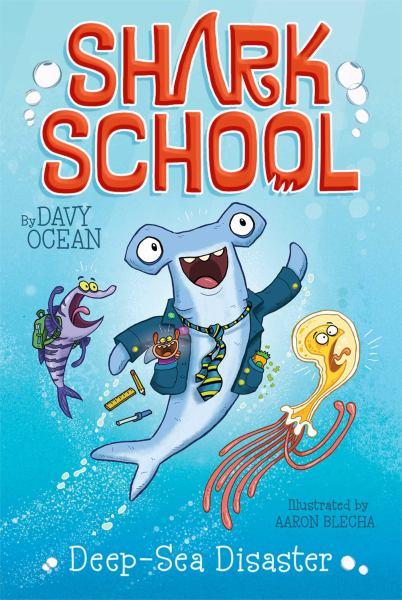 Deep-Sea Disaster (Shark School, Bk. 1)