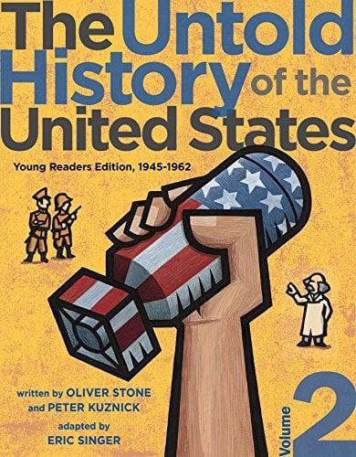 The Untold History of the United States: 1945-1962 (Young Readers Edition, Vol. 2)