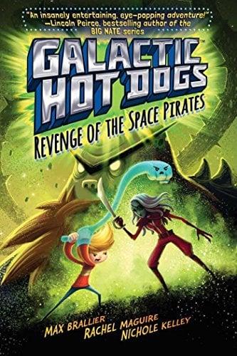 Revenge of the Space Pirates (Galactic Hot Dogs, Bk. 3)