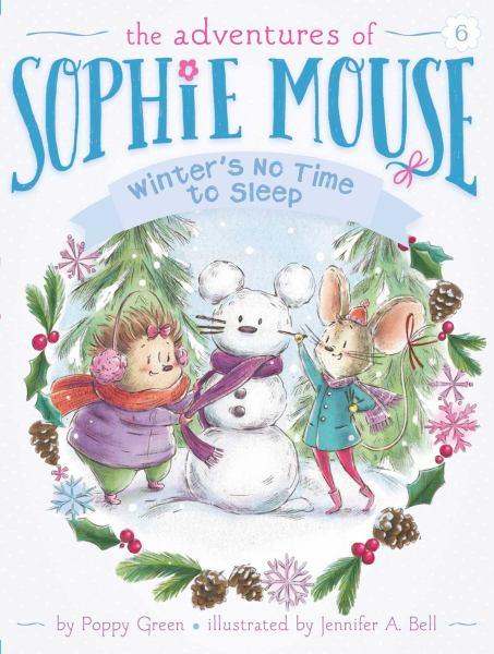 Winter's No Time to Sleep! (The Adventures of Sophie Mouse)