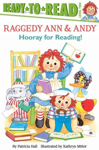 Hooray for Reading! (Raggedy Ann & Andy, Ready-To-Read, Level 2)