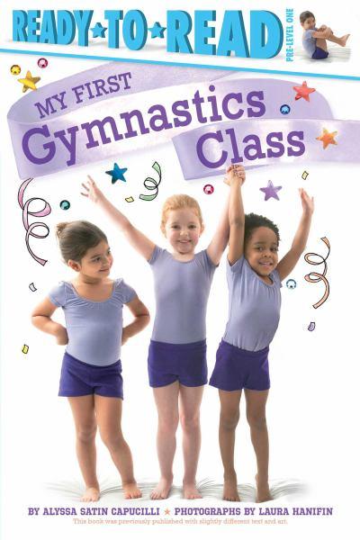 My First Gymnastics Class (Ready-To-Read, Pre-Level 1)