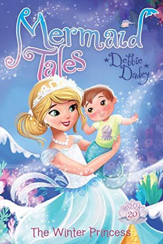 The Winter Princess (Mermaid Tales, Bk. 20)