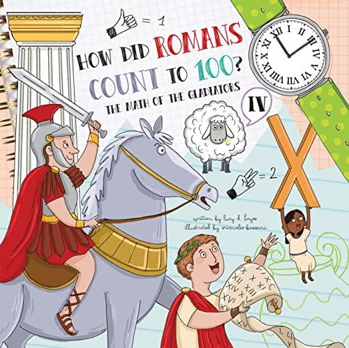 How Did Romans Count to 100? The Math of the Gladiators