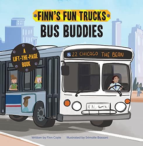 Bus Buddies: A Lift-The-Page Truck Book (Finn's Fun Trucks)