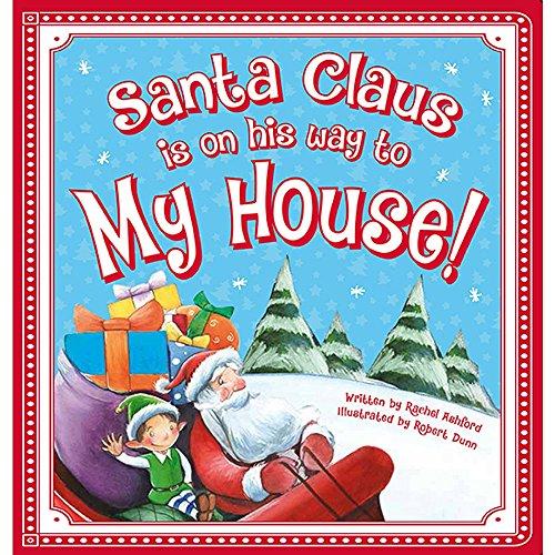 Santa Claus Is on His Way to My House! (Santa Claus Is on His Way)