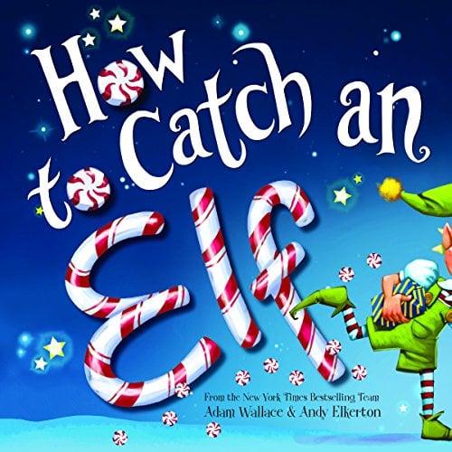How to Catch an Elf (How to Catch...)