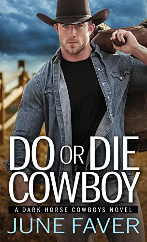 Do or Die Cowboy (Dark Horse Cowboys, Bk. 1)