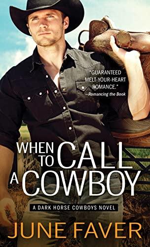 When to Call a Cowboy (Dark Horse Cowboys, Bk. 3)