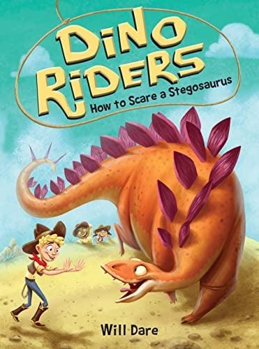 How to Scare a Stegosaurus (Dino Riders, Bk. 6)