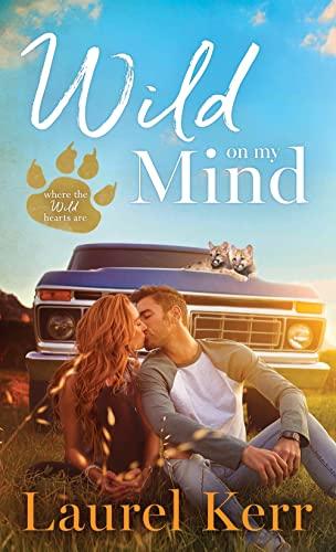 Wild On My Mind (Where the Wild Hearts Are, Bk. 1)