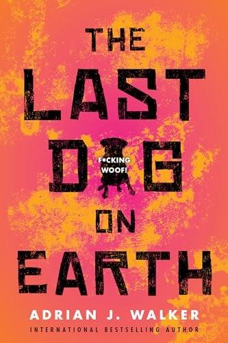 The Last Dog on Earth