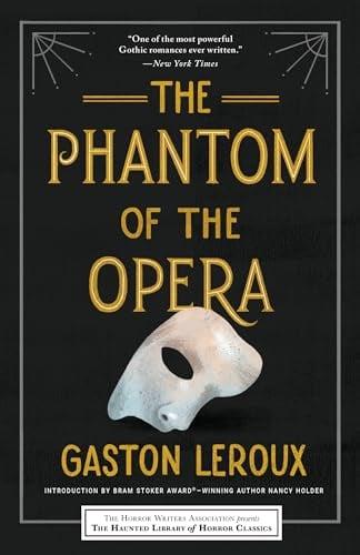 The Phantom of the Opera (Haunted Library Horror Classics)