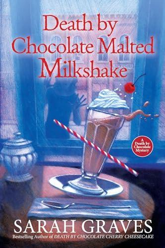 Death by Chocolate Malted Milkshake (Death by Chocolate Mystery, Bk. 2)