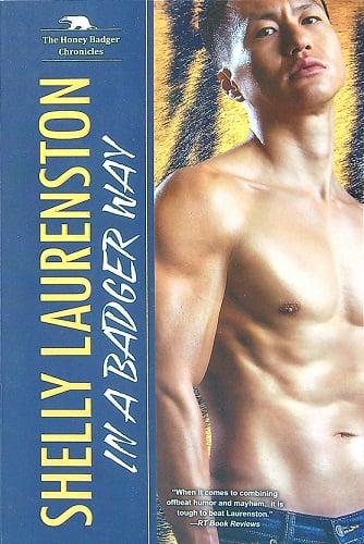 In a Badger Way (The Honey Badger Chronicles, Bk. 2)