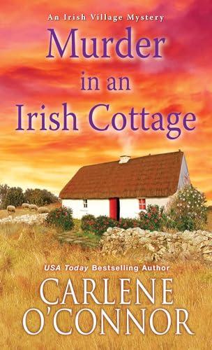 Murder in an Irish Cottage (Irish Village Mysteries, Bk. 5)