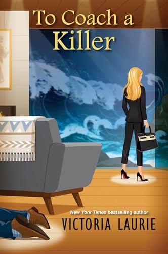 To Coach a Killer (The Life Coach Mystery, Bk. 2)