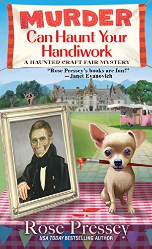 Murder Can Haunt Your Handiwork (A Haunted Craft Fair Mystery, Bk. 3)